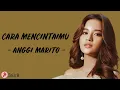 Download Lagu Cara Mencintaimu | Anggi Marito (Lirik lagu)