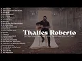 Download Lagu Thalles Roberto [Os Principais Lançamentos e Participações Especiais]