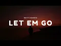 Matt Hansen - LET EM GO (Lyrics)