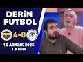 Derin Futbol 15 Aralık 2025 1.Kısım / Fenerbahçe 4-0 Konyaspor