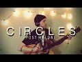 POST MALONE - Circles Loop Cover by Luke James Shaffer