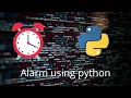 How to make alarm using python