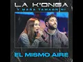 El Mismo Aire - La K'onga & Mara Tamagnini