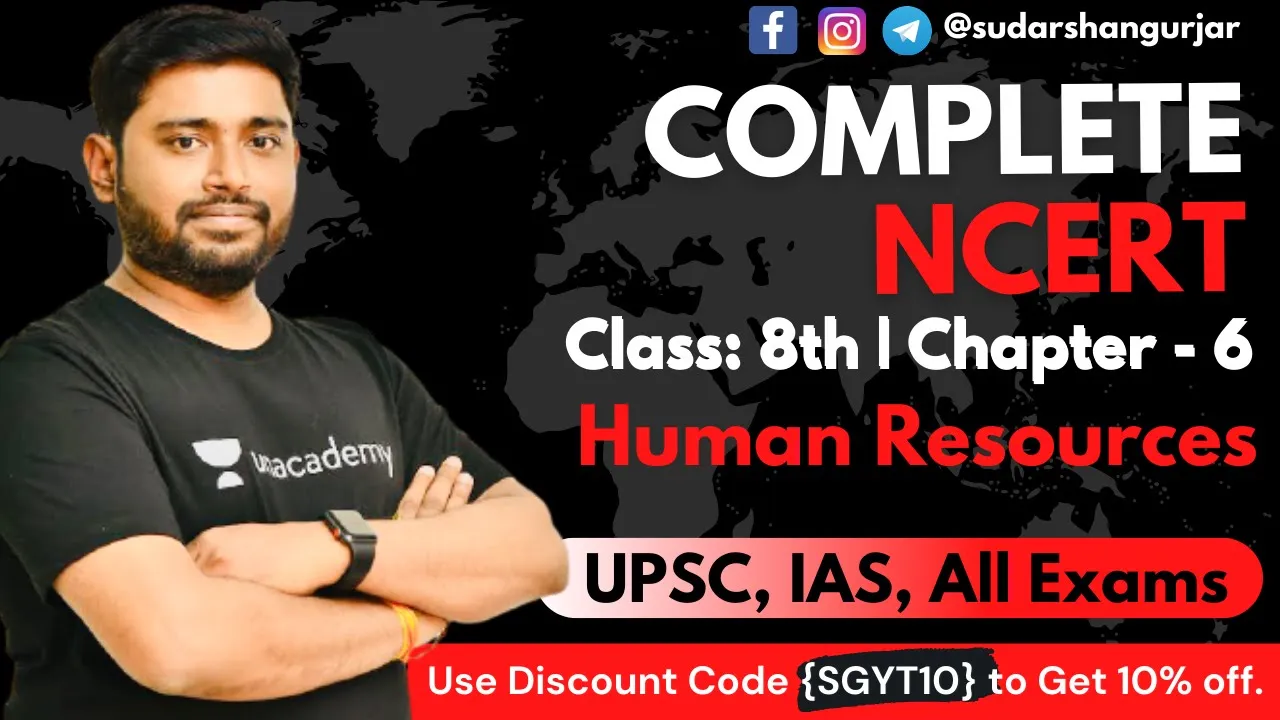 Complete NCERT Series - Geography | Class - 8th | Chapter - 6 (PART 3)| UPSC/IAS/All Exams