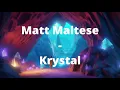 Download Lagu Matt Maltese - Krystal (Lyrics)