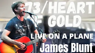 james blunt 1973 heart of gold live on a plane 2010