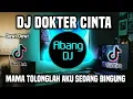 Download Lagu DJ DOKTER CINTA - DJ MAMA TOLONGLAH AKU SEDANG BINGUNG REMIX FULL BASS VIRAL TIKTOK TERBARU 2024