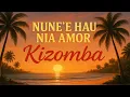 Download Lagu Nune'e Hau Nia Amor ❤️ Kizomba Romântica 🔥