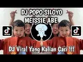 Download Lagu DJ POPO SIROYO MEISSIE ABE | DJ POPO SILOYO BY DERIX MAIL VIRAL TIKTOK TERBARU 2025 YANG KALIAN CARI