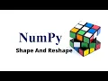 Shape and Reshape Methods In Numpy - Tamil Numpy Python Library Full Course