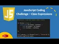 Javascript Coding Challenge Find Code Output Concept Class Expressions - Episode 23