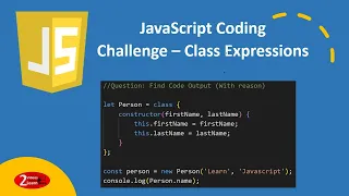Javascript Coding Challenge Find Code Output Concept Class Expressions - Episode 23