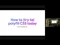 Polyfilling CSS with CSS Parser Extensions BlinkOn 20