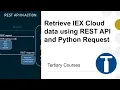Retrieve IEX Cloud data using REST API and Python Request