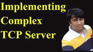 Implementing Complex TCP Server Udemy Course TCP Socket Programming