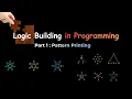 Pattern Printing - Part 1 Logic Building in Programming