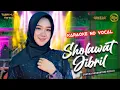 Lagu SHOLAWAT JIBRIL - Cantika Nuswantoro || Music ORIGINAL Karaoke No Vocal