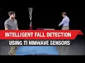 Intelligent Fall Detection Using TI mmWave Sensors