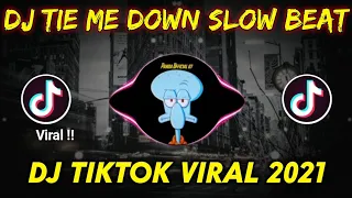 Download DJ TIE ME DOWN SLOW BEAT DJ TIKTOK VIRAL TERBARU 2021 MP3