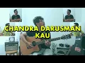 Download Lagu KAU - CHANDRA DARUSMAN (COVER By JALU TP)
