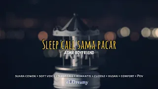 Download SLEEP CALL 📞💤[ASMR Boyfriend] Suara cowok telpon [Roleplay][voice call][Soft Voice] MP3
