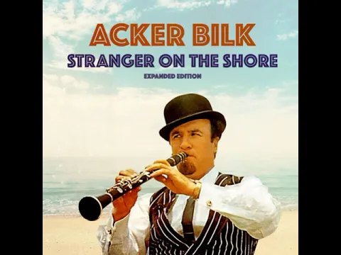 Download MP3 Acker Bilk Stranger On The Shore-Audio