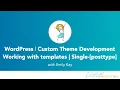 Custom Post Type Templates in WordPress - Full Control with single-post-type html Layout Tips