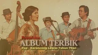 album lawas terbaik pop keroncong tahun 70 an yang tak pernah selesai
