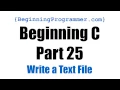 Beginning C - Part 25 Write a Text File