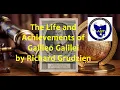 The Life and Achievements of Galileo Galilei by Richard Grudzien