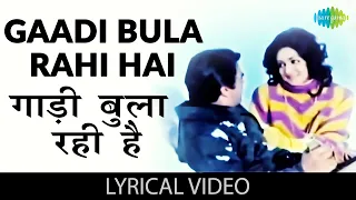 gaadi bula rahi hai lyrical kishore kumar dost dharmendra u0026 hema malini all time hits song