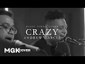Download Lagu ANDREW GARCIA - Crazy [MGK COVER] Mario G Klau ft Rizki Jonathan