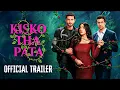 Lagu Kisko Tha Pata - Official Trailer | Akshay Oberoi \u0026 Ashnoor Kaur \u0026 Aadil Khan | Romantic Movie