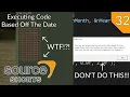 Source Shorts - Executing Code Based Off The Date