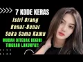 Lagu 7 Kode Keras Istri Orang Benar-Benar Suka Sama Kamu || Mudah Ditebak Begini Tingkah Lakunya!!