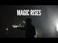 Magic Rises