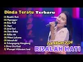 Download Lagu DINDA TERATU - RISALAH HATI - NGANGGUR | FULL ALBUM DANGDUT TERBARU