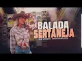 Download Lagu SETMIX | BALADA SERTANEJA | ELETRONEJO | SERTANEJO REMIX | By. DAIANNA [ REMIX SAMUKA PERFECT ] 12