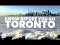 THINGS TO KNOW BEFORE YOU GO TO TORONTO
