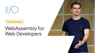 WebAssembly for Web Developers Google 19