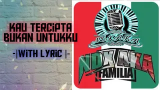 Download Kau Tercipta Bukan Untukku (Lirik) - NDX A.K.A MP3