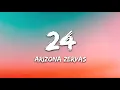 Arizona Zervas - 24 (Lyrics) "I got twenty-four hours"