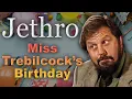 Jethro Miss Trebilcock s Birt ay You Won t Believe Guess My Age
