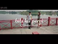 Download Lagu bila kau pergi