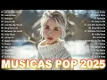 Download Lagu Musicas Internacionais Mais Tocadas 2025 💗Top 100 Acustico Músicas Internacionais Pop💗Top Hit #15