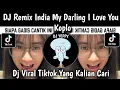 Lagu DJ MY DARLING I LOVE YOU || DJ REMIX INDIA OH MY DARLING I LOVE YOU KOPLO VIRAL TIKTOK TERBARU