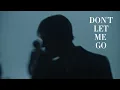 Tom Odell - Don't Let Me Go (slowed down)