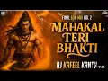 Download Lagu Mahakal Teri Bhakti | @DJKAFEELKANTH | Edm Quality Mix | Album Lord Shiva Vol.2