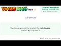 Cul-de-sac - English Pronunciation Definition Synonyms Antonyms Example Sentence
