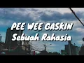 Pee Wee Gaskins - Sebuah Rahasia (Lirik)
